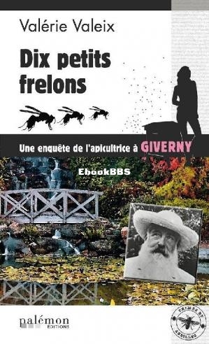 Les enquêtes de lapicultrice 5 Dix petits frelons (Valeix, Valérie [Valeix, Va.jpg