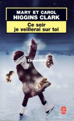 Ce soir,je veilerais sur toi (Clark, Mary Higgins) (Z-Library.jpg