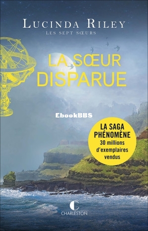La Sœur disparue (Les sept sœursT7 ) (Lucinda Riley [Riley, Lucinda]) (Z-Library).jpg
