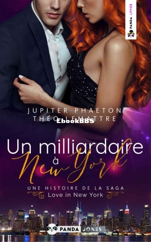 Un milliardaire à New York (Love in New York T4) (Jupiter Phaeton Théo Lemattr.jpg