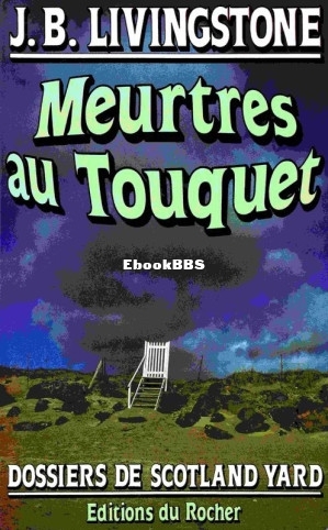11. Meurtres au Touquet (Jacq, Christian Alias J B Livingstone [Jacq etc.) (Z-Library).jpg