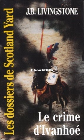 31. Le crime dIvanhoé (Jacq, Christian Alias J B Livingstone [Jacq etc.) (Z-Library).jpg