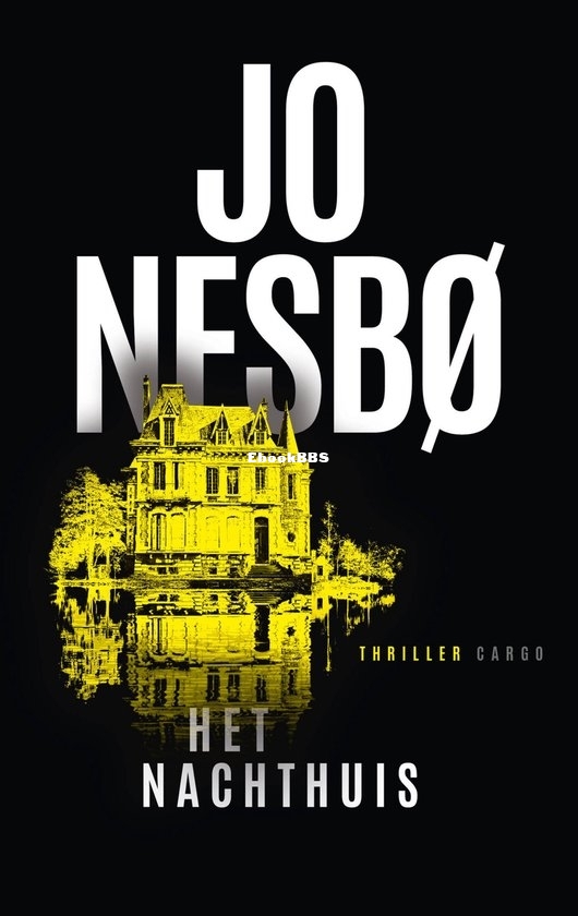 Het Nachthuis - Jo Nesbo - Dutch