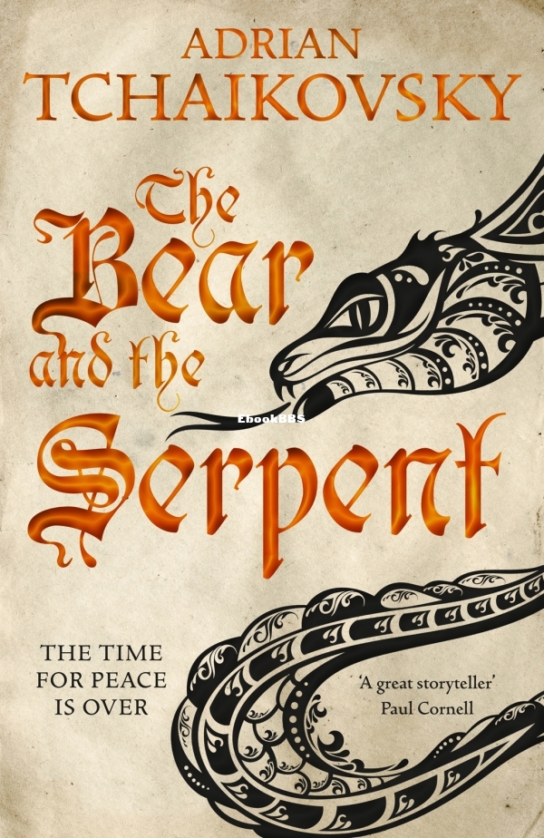 Bear and the Serpent, The - Adrian Tchaikovsky.jpg