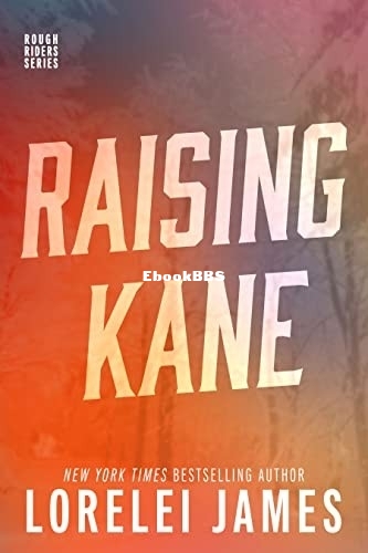 Raising Kane - Lorelei James.jpg