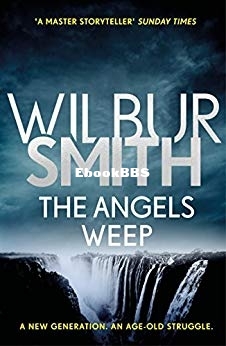 Angels Weep, The - Wilbur Smith.jpg