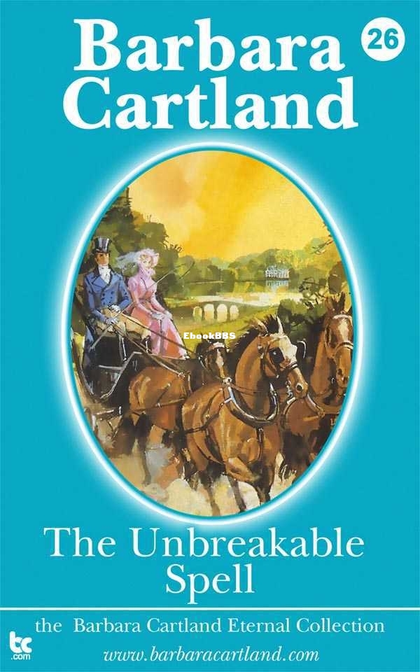 26 The Unbreakable Spell (The Eternal Collection) - Cartland, Barbara.jpg