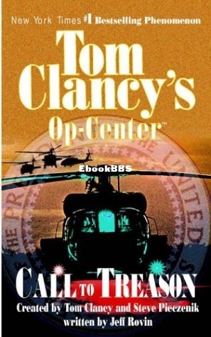 Tom Clancy's Op-Center [11] - Call to Treason - Tom Clancy & Jeff Rovin & S.jpg