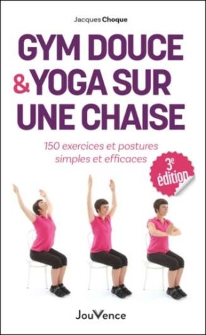 Gym douce et yoga sur une chaise (Jacques Choque).jpg