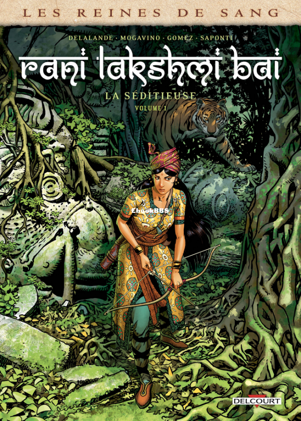 Reines_de_sang_Les_-_Rani_Lakshmi_Bai_-_La_Syditieuse_-_T01_-_Volume_1_Delalande.png