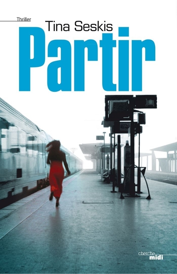 Partir - Tina SESKIS.jpg