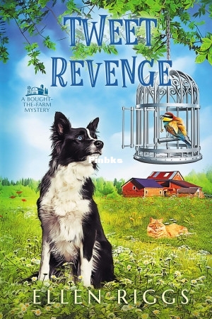 Bought-the-Farm Mystery 11 - Tweet Revenge () (Ellen Riggs) (Z-Library).jpg
