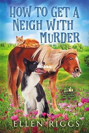Bought-the-Farm Mystery 10 - How to Get a Neigh with Murder () (Ellen Riggs) (Z-.jpg