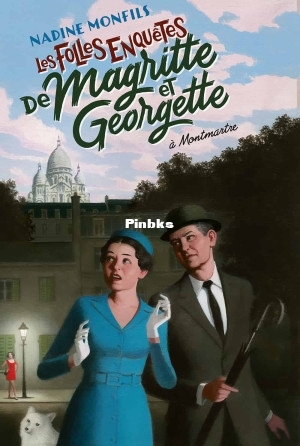 Les Folles enquêtes de Magritte et Georgette 7 - À Montmartre (tome 7) (Nadine.jpg