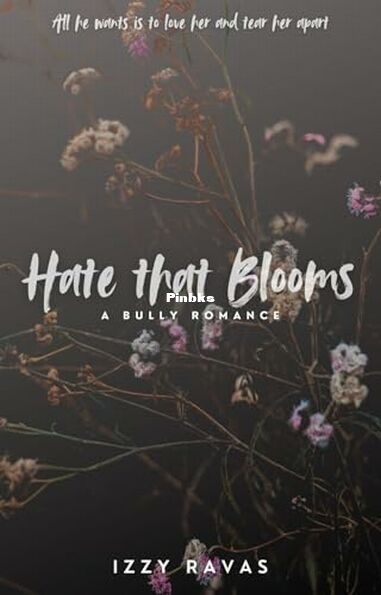 Hate That Blooms.jpg