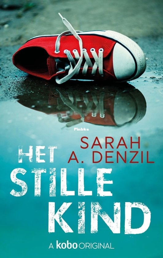 Het Stille Kind - Sarah A. Denzil - Dutch