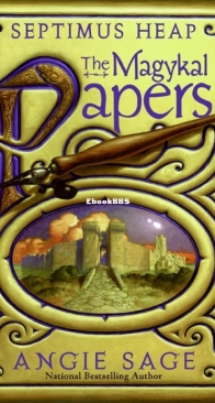 The Magykal Papers - Septimus Heap Supplement Book - Angie Sage, Mark Zuk - English