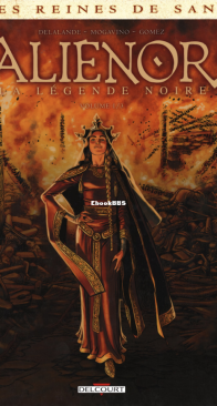 Les Reines de Sang - Aliénor, la Légende Noire 01 - Delcourt 2012 - French