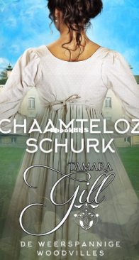 Schaamteloze Schurk  - De Weerspannige Woodvilles 08 - Tamara Gill - Dutch