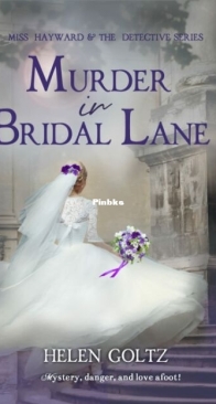 Murder in Bridal Lane - Miss Hayward & the Detective 5 - Helen Goltz - English