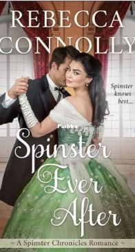 Spinster Ever After - The Spinster Chronicles 7 - Rebecca Connolly - English