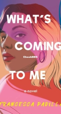 What's Coming to Me - Francesca Padilla - English