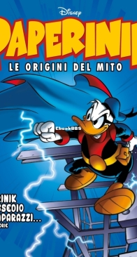 Paperinik Le Origini Del Mito 25 (of 86) - Rizzoli 2020 - Italian