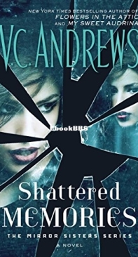 Shattered Memories   - [Mirror Sisters 03] -V C Andrews  2017 English