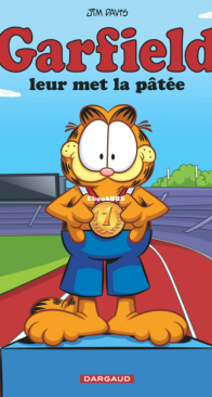 Garfield 70 - Garfield Leur Met la Pâtée - Dargaud 2020 - French