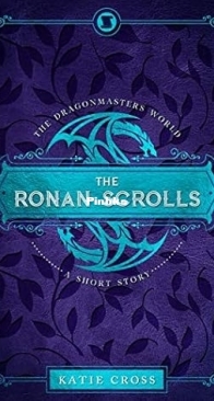 The Ronan Scrolls - Dragonmaster Trilogy 02.5 - Katie Cross - English