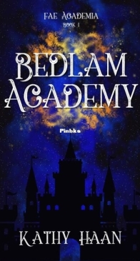 Bedlam Academy - Fae Academia 1 - Kathy Haan - English