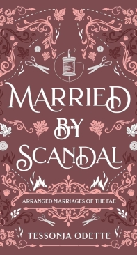 Married by Scandal - Arranged Marriages of the Fae 03 - Tessonja Odette - English