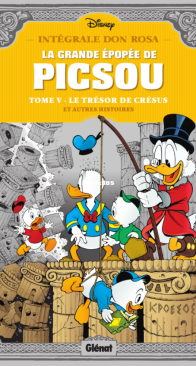 La Grande épopée de Picsou - Intégrale Don Rosa 05 - Le Trésor de Crésus et autres histoires - Glénat 2015 - French