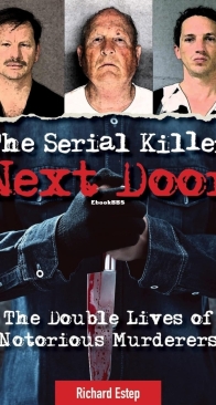 The Serial Killer Next Door – Richard Estep