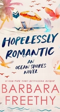 Hopelessly Romantic - Ocean Shores 1 - Barbara Freethy - English