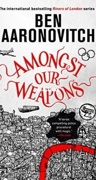 Amongst Our Weapons - Rivers of London 9 - Ben Aaronovitch - English