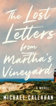 The Lost Letters from Martha's Vineyard - Michael Callahan - English