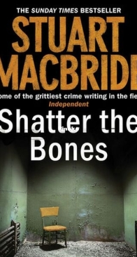 Shatter the Bones - Logan McRae 7 - Stuart MacBride - English