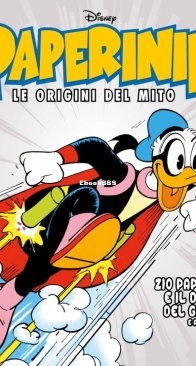 Paperinik Le Origini Del Mito 06 (of 86) - Rizzoli 2019 - Italian