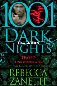 Teased - Dark Protectors 07.1 - Rebecca Zanetti - English