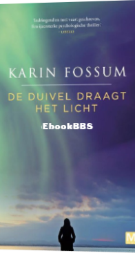 De Duivel Draagt Het Licht - Konrad Sejer 04 -  Karin Fossum - Dutch