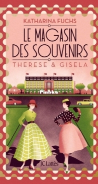 Thérèse et Gisela - Le Magasin Des Souvenirs T2 - Katharina Fuchs - French