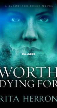 Worth Dying For - Slaughter Creek 3 - Rita Herron - English
