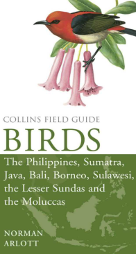 Birds of the Philippines: Sumatra, Java, Bali, Borneo, Sulawesi - Collins Field Guide - Norman Arlott - English