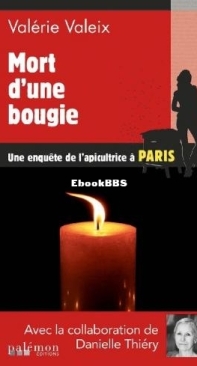 Mort D'Une Bougie - Les Enquêtes De L'Apicultrice 6 - Valérie Valeix - French