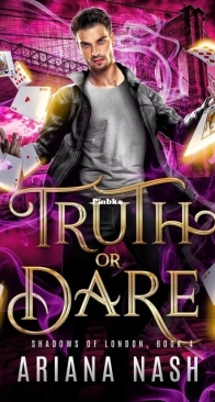 Truth or Dare - Shadows of London 4 - Ariana Nash - English