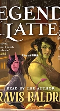 Legends and Lattes - A Novel of High Fantasy and Low Stakes - Travis Baldree - English