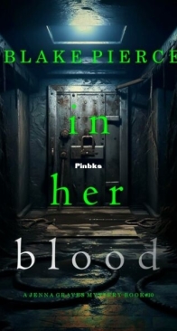 In Her Blood - Jenna Graves 10 - Blake Pierce - English