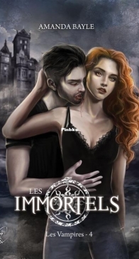 Les Vampires - Immortels 04 - Amanda Bayle - French