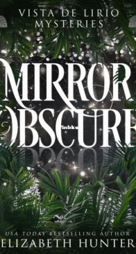 Mirror Obscure - Vista de Lirio 2 - Elizabeth Hunter - English
